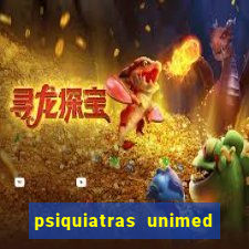 psiquiatras unimed porto alegre